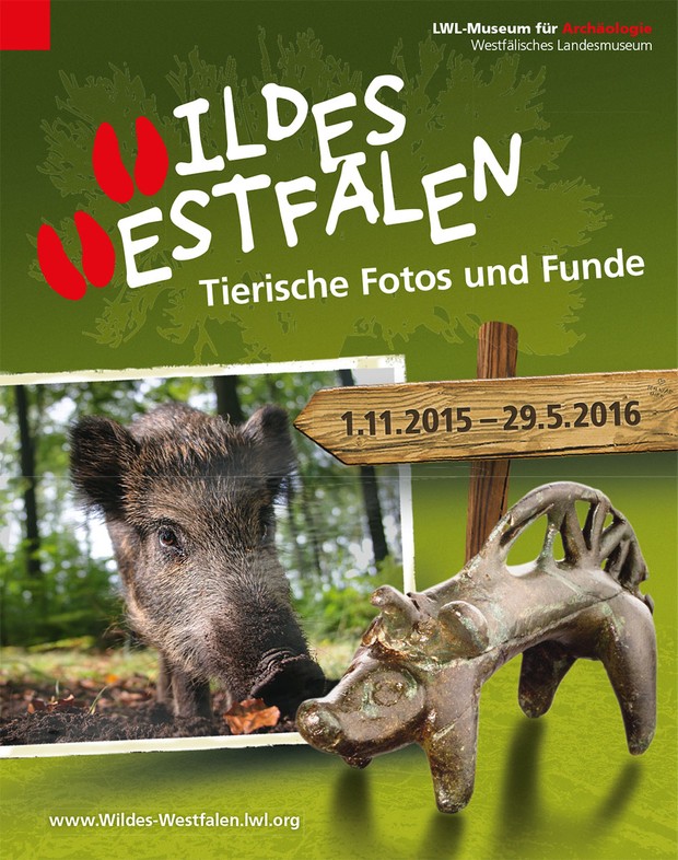 Plakat zur Sonderausstellung: Wildes Westfalen vom 01.11.2015 bis 29.05.2016 im LWL-Museum für Archäologie in Herne (Bild: LWL/O. Kalus) Plakat zur Sonderausstellung: Wildes Westfalen vom 01.11.2015 bis 29.05.2016 im LWL-Museum für Archäologie in Herne (Bild: LWL/O. Kalus)